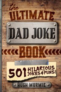 The Ultimate Dad Joke Book