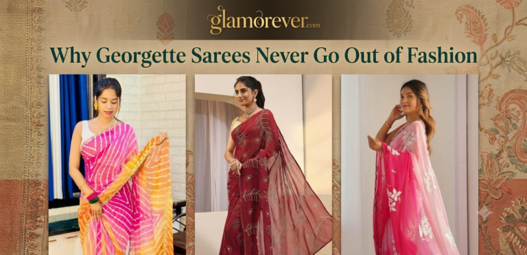 Why Georgette Sarees Never Go Out of Fashion