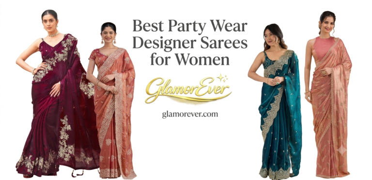 Best Party Wear Designer Sarees for Women: Affordable & Premium Picks