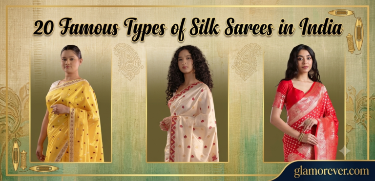 20 Famous Types of Silk Sarees in India