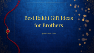 Best Rakhi Gift Ideas for Brothers