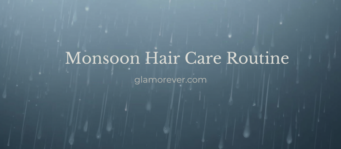 Monsoon Hair Care Routine: Say Goodbye to Hair Fall, Frizz and Sticky Scalp
