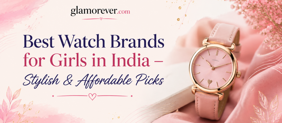 Best Watch Brand For Girl in India