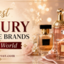 Best Luxury Perfume brand In World