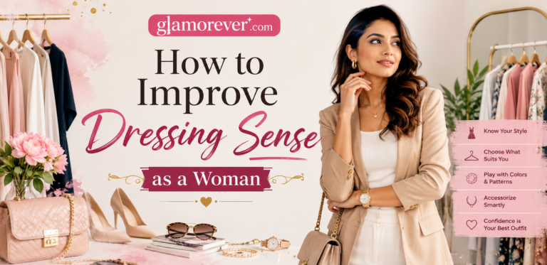 How to Improve Dressing Sense as a Woman