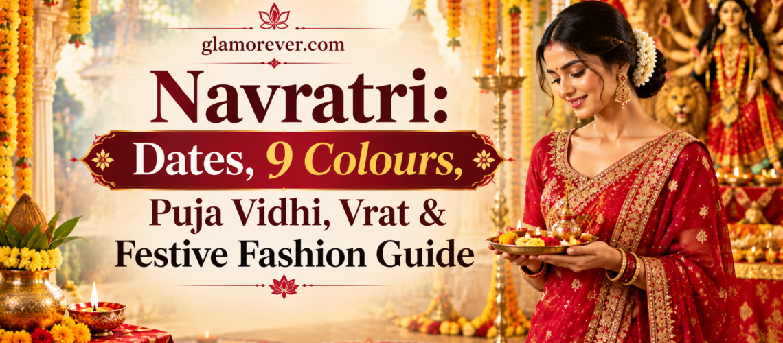 Navratri Puja and Festive Fashion Guide